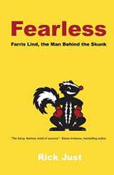 9780998626147-0998626147-Fearless: The Story of Farris Lind, the Man Behind the Skunk