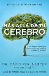 9780525435839-0525435832-Más allá de tu cerebro: El método integral para sanar mente, cuerpo y espíritu (Spanish Edition)