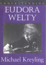 9781570032837-1570032831-Understanding Eudora Welty (Understanding Contemporary American Literature)