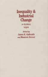 9780521662741-0521662745-Inequality and Industrial Change: A Global View