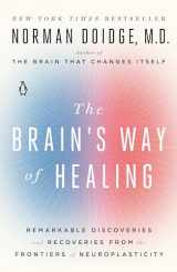9780143128373-014312837X-The Brain's Way of Healing: Remarkable Discoveries and Recoveries from the Frontiers of Neuroplasticity
