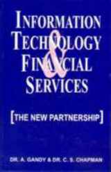 9781884964862-1884964869-Information Technology and Financial Services: The New Partnership