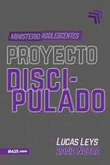 9781946707437-1946707430-Proyecto discipulado - Ministerio de adolescentes (Spanish Edition)