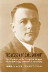 9780226518862-0226518868-The Lesson of Carl Schmitt: Four Chapters on the Distinction between Political Theology and Political Philosophy, Expanded Edition