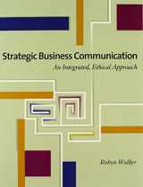 9780324300819-0324300816-Strategic Business Communication: An Integrated, Ethical Approach (with InfoTrac)