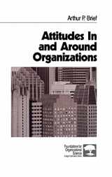 9780761900962-0761900969-Attitudes In and Around Organizations (Foundations for Organizational Science)