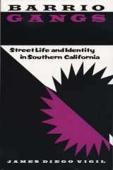 9780292711198-0292711190-Barrio Gangs: Street Life and Identity in Southern California (CMAS Mexican American Monograph)
