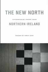 9781930630352-1930630352-The New North: Contemporary Poetry from Northern Ireland