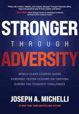 9781264257393-1264257392-Stronger Through Adversity: World-Class Leaders Share Pandemic-Tested Lessons on Thriving During the Toughest Challenges