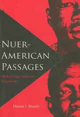 9780813030470-0813030471-Nuer-American Passages: Globalizing Sudanese Migration (New World Diasporas)