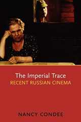 9780195366969-0195366964-The Imperial Trace: Recent Russian Cinema