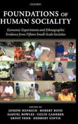 9780199262045-0199262047-Foundations of Human Sociality: Economic Experiments and Ethnographic Evidence from Fifteen Small-Scale Societies