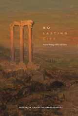 9781685780463-1685780466-No Lasting City: Essays on Theology, Politics, and Culture