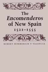 9780292731080-0292731086-The Encomenderos of New Spain, 1521-1555