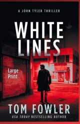 9781953603364-195360336X-White Lines: A John Tyler Action Thriller (The John Tyler Action Thrillers)