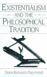 9780132957755-0132957752-Existentialism and the Philosophical Tradition