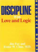 9780944634479-0944634478-Discipline With Love and Logic Resource Guide