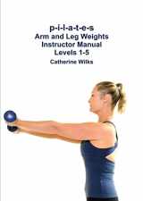 9781471045073-1471045072-p-i-l-a-t-e-s Arm and Leg Weights Instructor Manual Levels 1-5
