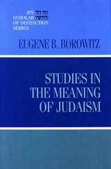 9780827607217-0827607210-Studies in the Meaning of Judaism (A JPS Scholar of Distinction Book)