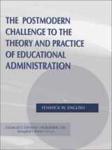 9780398073831-039807383X-The Postmodern Challenge to the Theory and Practice of Educational Administration