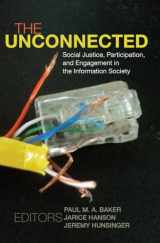 9781433111433-1433111438-The Unconnected: Social Justice, Participation, and Engagement in the Information Society (Digital Formations)