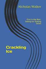 9781520457390-1520457391-Crackling Ice: Best Selling Novel Now Available on Kindle