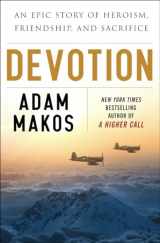 9780804176583-0804176582-Devotion: An Epic Story of Heroism, Friendship, and Sacrifice