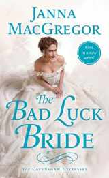 9781250116123-1250116120-The Bad Luck Bride: The Cavensham Heiresses (The Cavensham Heiresses, 1)