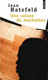 9782020679138-2020679132-Une saison de machettes (Points documents) (French Edition)