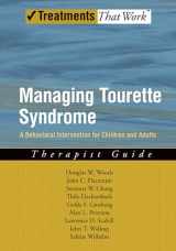 9780195341287-0195341287-Managing Tourette Syndrome: A Behavioral Intervention for Children and Adults Therapist Guide (Treatments That Work)