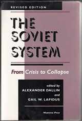 9780813318769-0813318769-The Soviet System: From Crisis To Collapse