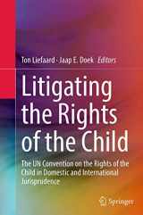 9789401779753-9401779759-Litigating the Rights of the Child: The UN Convention on the Rights of the Child in Domestic and International Jurisprudence