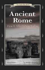 9780942617566-0942617568-Ancient Rome: How It Affects You Today (An Uncle Eric Book.)