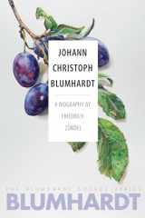 9780874862416-0874862418-Johann Christoph Blumhardt: A Biography (The Blumhardt Source Series)
