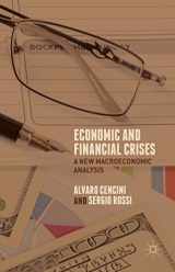 9781137461896-1137461896-Economic and Financial Crises: A New Macroeconomic Analysis