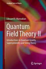 9783319816173-3319816179-Quantum Field Theory II: Introductions to Quantum Gravity, Supersymmetry and String Theory (Graduate Texts in Physics)