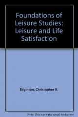 9780697132321-0697132323-Leisure and Life Satisfaction: Foundational Perspectives