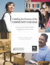 9781889271743-1889271748-Fulfilling the Promise of the Community College (The First-Year Experience Monograph Series, 56)