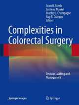 9781461490210-1461490219-Complexities in Colorectal Surgery: Decision-Making and Management