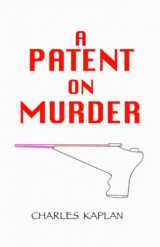 9781591139959-1591139953-A Patent on Murder