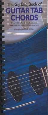 9780711964891-0711964890-The gig bag book of guitar tab chords: Over 2100+ chords for all guitarists presented in a unique tablature system (GUITARE)