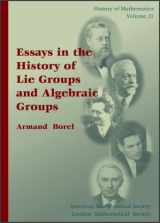 9780821802885-0821802887-Essays in the History of Lie Groups and Algebraic Groups (History of Mathematics, V. 21) (History of Mathematics, 21)