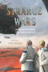 9781778123818-1778123813-Strange Wars: Speculative Fiction of Coalitions in Conflict (Strange Concepts: Big Ideas Explored Through Speculative Fiction)