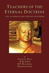 9780999238257-0999238256-Teachers of the Eternal Doctrine Vol. II: Indian and Tibetan Teachers