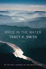 9781555978136-1555978134-Wade in the Water: Poems
