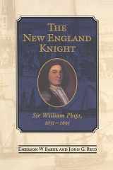9780802081711-0802081711-The New England Knight: Sir William Phips, 1651-1695 (Heritage)