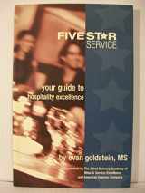 9780615125060-0615125069-Five Star Service Your Guide to Hospitality Excellence
