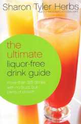 9780965440318-0965440311-The Ultimate Liquor-free Drink Guide