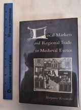 9780521333719-0521333717-Local Markets and Regional Trade in Medieval Exeter