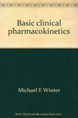 9780915486083-0915486083-Basic clinical pharmacokinetics